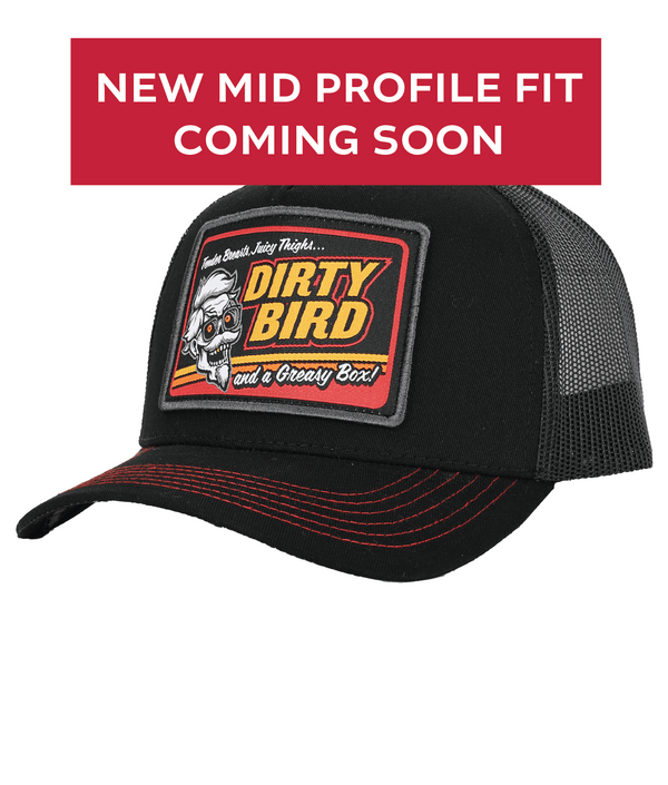 DIRTY BIRD- TRUCKER CAP-MID PROFILE